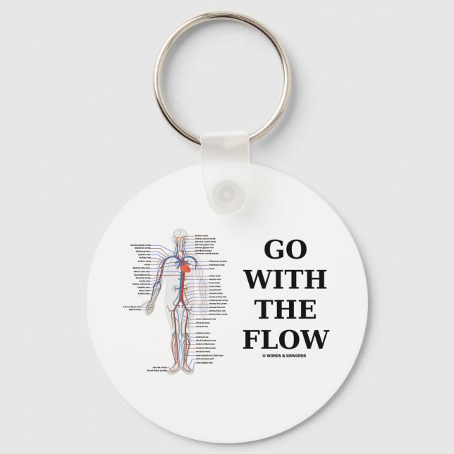 Go With The Flow (Circulatory System Attitude) Key Ring (Front)
