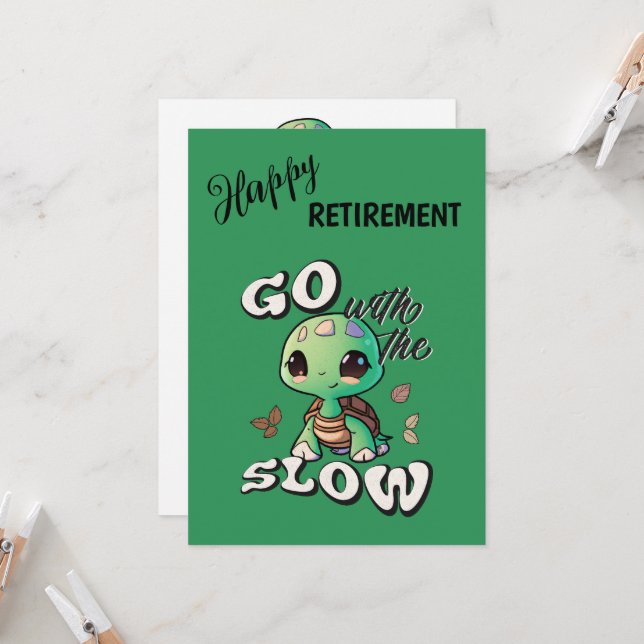 Go with the slow custom Retirement Card (Front/Back In Situ)