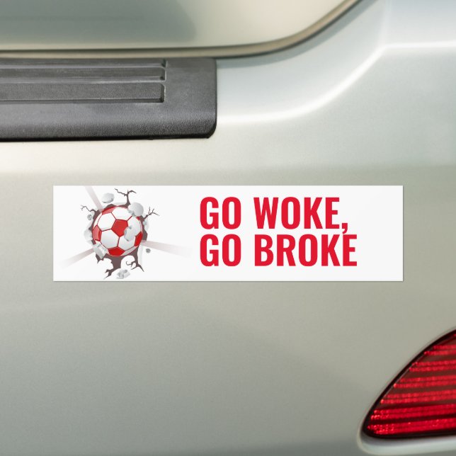 Go Woke Go Broke Bumper Sticker (On Car)