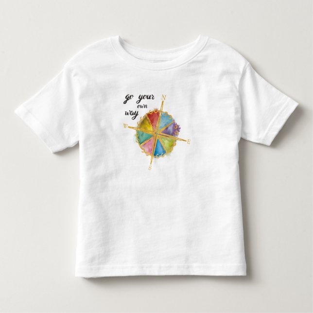 Go Your Own Way Quote With Coloured Compass Toddler T-Shirt (Front)