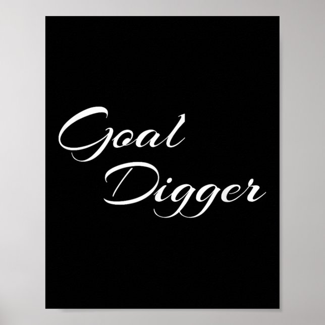 Goal Digger Womens Shirt Motivational Entrepreneur Poster (Front)