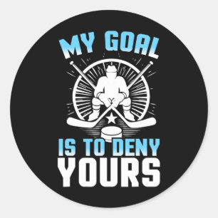 Goal Keeper Denies Yours Funny Ice Hockey Classic Round Sticker