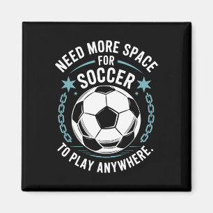 Goal Keeper, Need More Space For Soccer To Play An Magnet