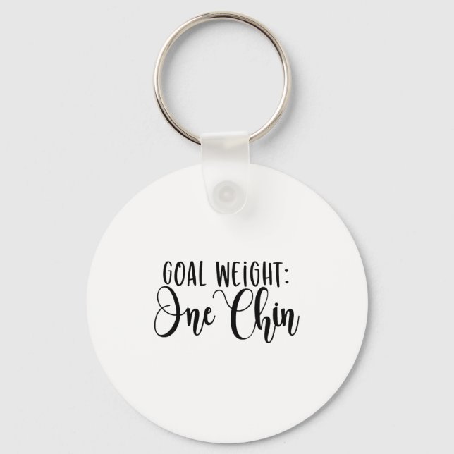 Goal Weight One Chin Funny Workout Fitness Gym Say Key Ring (Front)