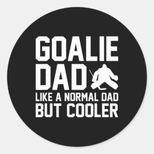 Goalie Dad Like A Normal Dad But Cooler Funny Ice  Classic Round Sticker