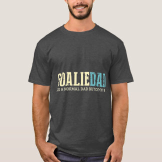 Goalie Dad Like Normal Dad But Cooler Sport T-Shirt
