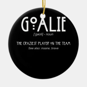 Goalie Gear Goalkeeper Definition Soccer Hockey Ceramic Ornament