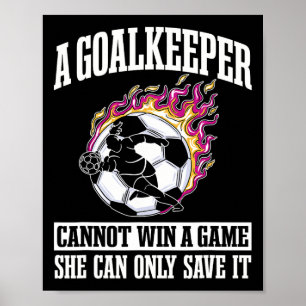 Goalie Goalkeeper Soccer Player Sport Keeper Goalt Poster