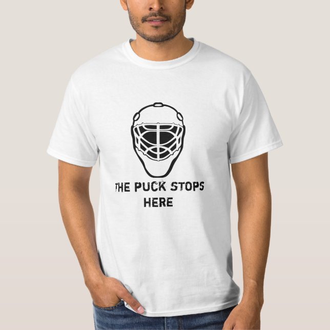 goalie-mask, The puck stops here T-Shirt (Front)