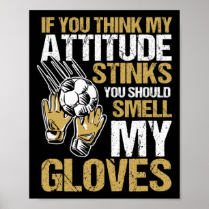 Goalie Soccer Goalkeeper Sport Player Goaltender T Poster