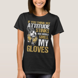 Goalie Soccer Goalkeeper Sport Player Goaltender T T-Shirt