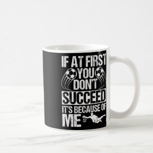 Goalie Soccer Player Goalkeeper Goaltender Team Ke Coffee Mug