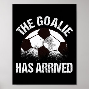 Goalie Soccer Player Goalkeeper Sport Goaltender K Poster