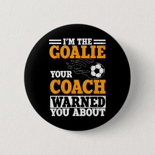 Goalie Soccer Player Team Goalkeeper Sport Goalten 6 Cm Round Badge