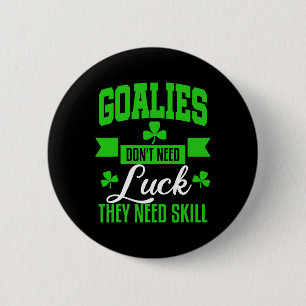 Goalie St Patricks Day Hockey Soccer Lacrosse Gift 6 Cm Round Badge