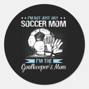 Goalkeeper Mom Shirt Soccer Goalie Mama Mothers Da Classic Round Sticker