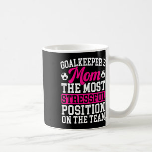 Goalkeeper's Mum Mothers Day Sport Lover Soccer Ma Coffee Mug