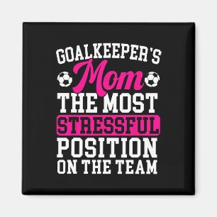 Goalkeeper's Mum Mothers Day Sport Lover Soccer Ma Magnet