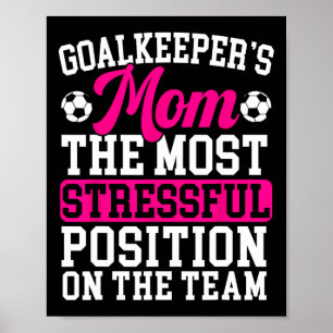 Goalkeeper's Mum Mothers Day Sport Lover Soccer Ma Poster