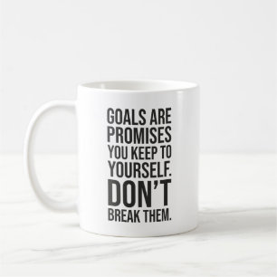 Goals Are Promises - Success Motivational Coffee Mug