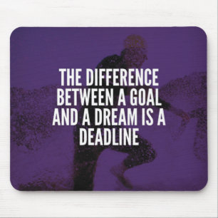 Goals, Dreams And Deadline - Workout Motivational Mouse Pad