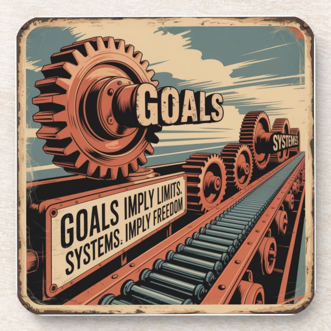 Goals Imply Limits. Systems Imply Freedom Coaster (Front)