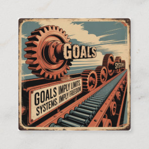 Goals Imply Limits. Systems Imply Freedom Square Business Card