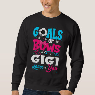 Goals Or Bow Keeper Of Gender Gigi Loves You Revea Sweatshirt
