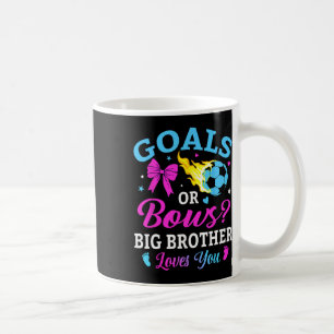 Goals Or Bows Big Brother Loves You Soccer Gender Coffee Mug