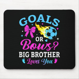 Goals Or Bows Big Brother Loves You Soccer Gender  Mouse Pad