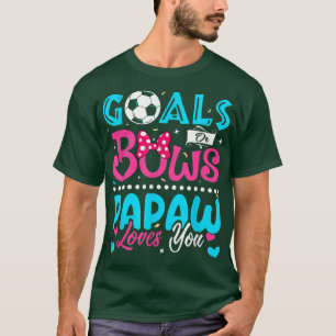 Goals Or Bows Funny Papaw Loves You Gender Reveal T-Shirt