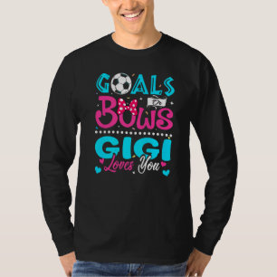Goals Or Bows Gigi Loves You Gender Reveal Baby T-Shirt