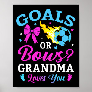 Goals Or Bows Grandma Loves You Soccer Gender Reve Poster