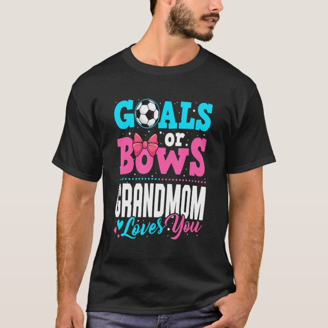 Goals Or Bows Grandmom Loves You Gender Reveal Par T-Shirt (Front)