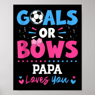 Goals Or Bows Papa Lover You Gender Reveal Soccer Poster