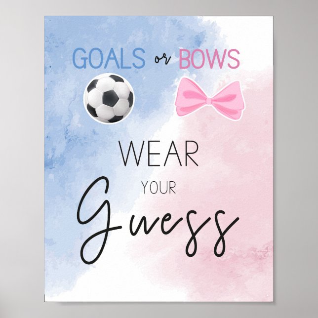 Goals or bows Wear your guess  gender reveal party Poster (Front)
