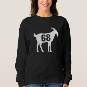 Goat 68 G.O.A.T. Number Sixty Eight Goat Sweatshirt