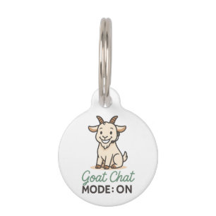 Goat Chat Mode: ON   Funny Goat Talking Design  Pet Tag