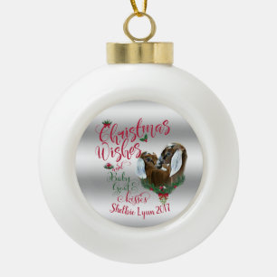 GOAT   Christmas Wishes Baby Goat Kisses Nubians Ceramic Ball Christmas Ornament