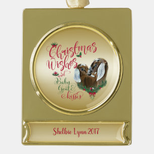 GOAT   Christmas Wishes Baby Goat Kisses Nubians Gold Plated Banner Ornament