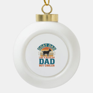 Goat Dad Like a Regular Dad But Cooler Vintage Shi Ceramic Ball Christmas Ornament