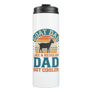 Goat Dad Like a Regular Dad But Cooler Vintage Shi Thermal Tumbler