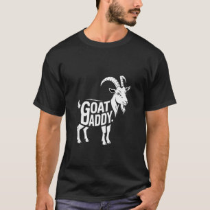 Goat Daddy Country Farm Life Funny Goat Lover Pun T-Shirt