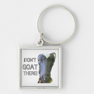 Goat "DON'T GOAT THERE" Keychain