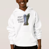 Goat "DON'T GOAT THERE" Kids Hooded Sweatshirt