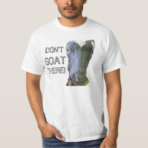 Goat "DON'T GOAT THERE" Mens Value T-Shirt