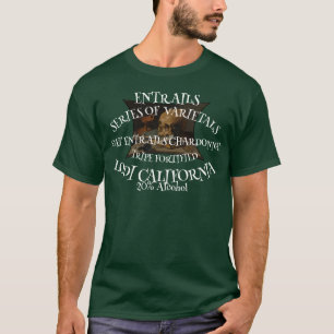 Goat Entrails Chardonna from California T-Shirt