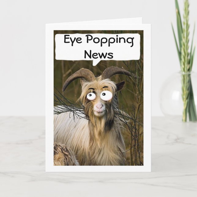 GOAT EYE POPPING NEWS THAT "YOU" ARE TURNING "50" CARD (Front)
