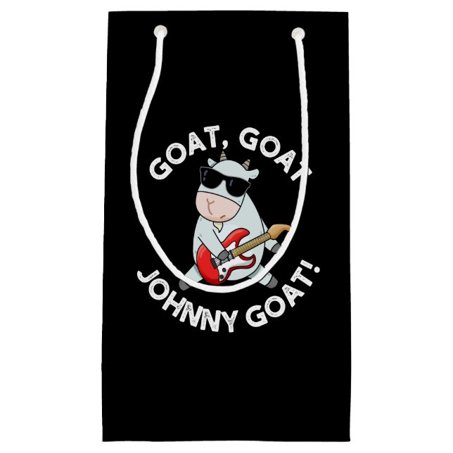 Goat Goat Johnny Goat Funny Animal Pun Dark BG Small Gift Bag (Front)