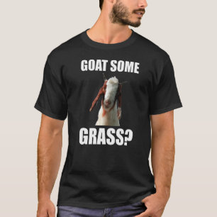 Goat  Goat Some Grass T-Shirt